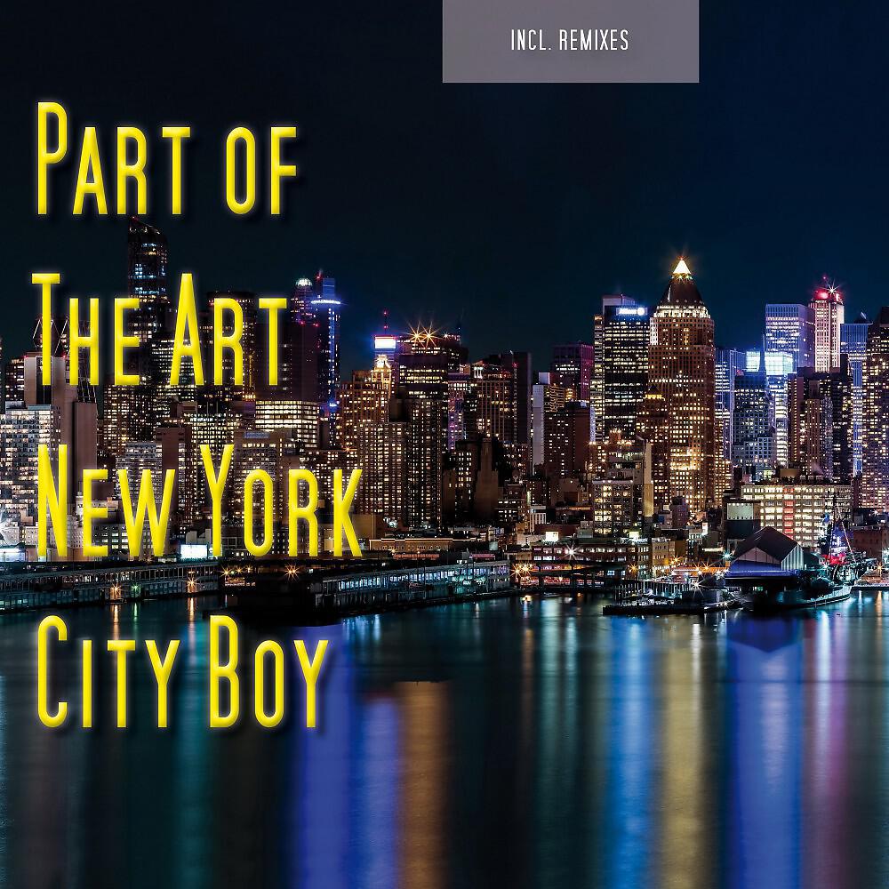 Part Of The Art - New York City Boy (Main Mix)