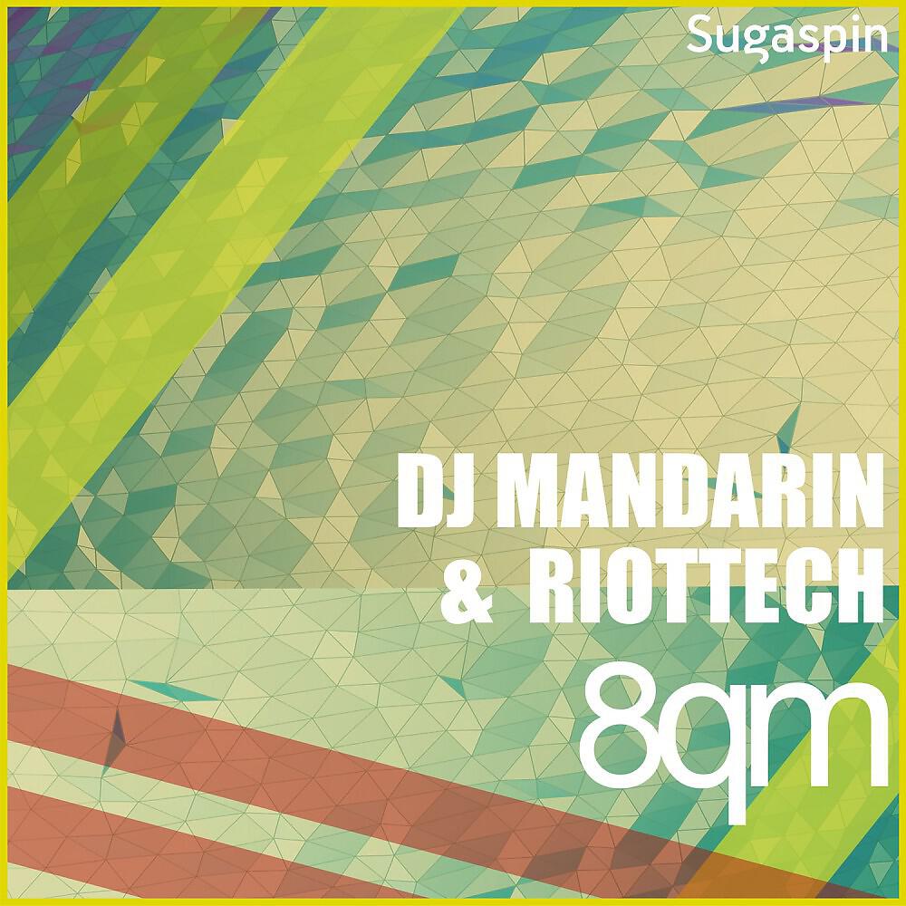 DJ Mandarin & Riottech - 8qm (Original Mix)
