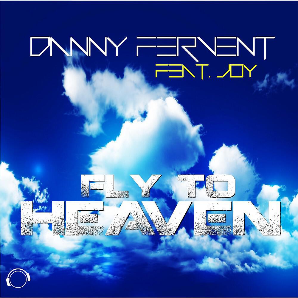 Danny Fervent - Fly to Heaven (Club Tuner Edit)