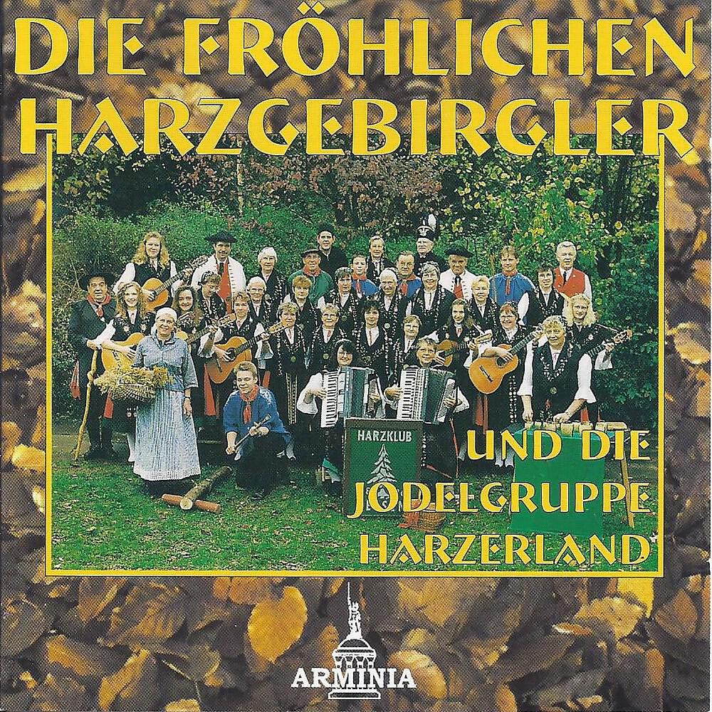 Die fröhlichen Harzgebirgler & Die Jodelgruppe Harzerland - Du schöner blauer Himmel