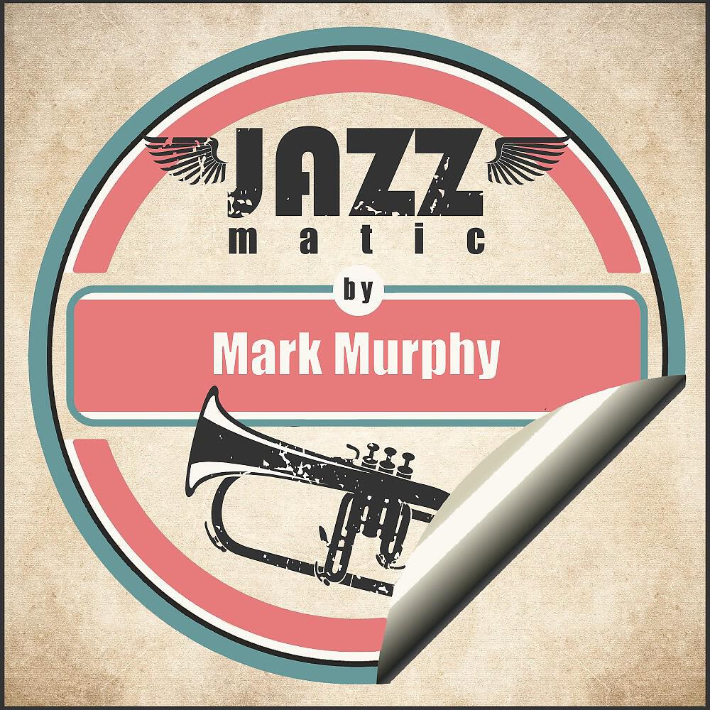 Mark Murphy - Mighty Like a Rose