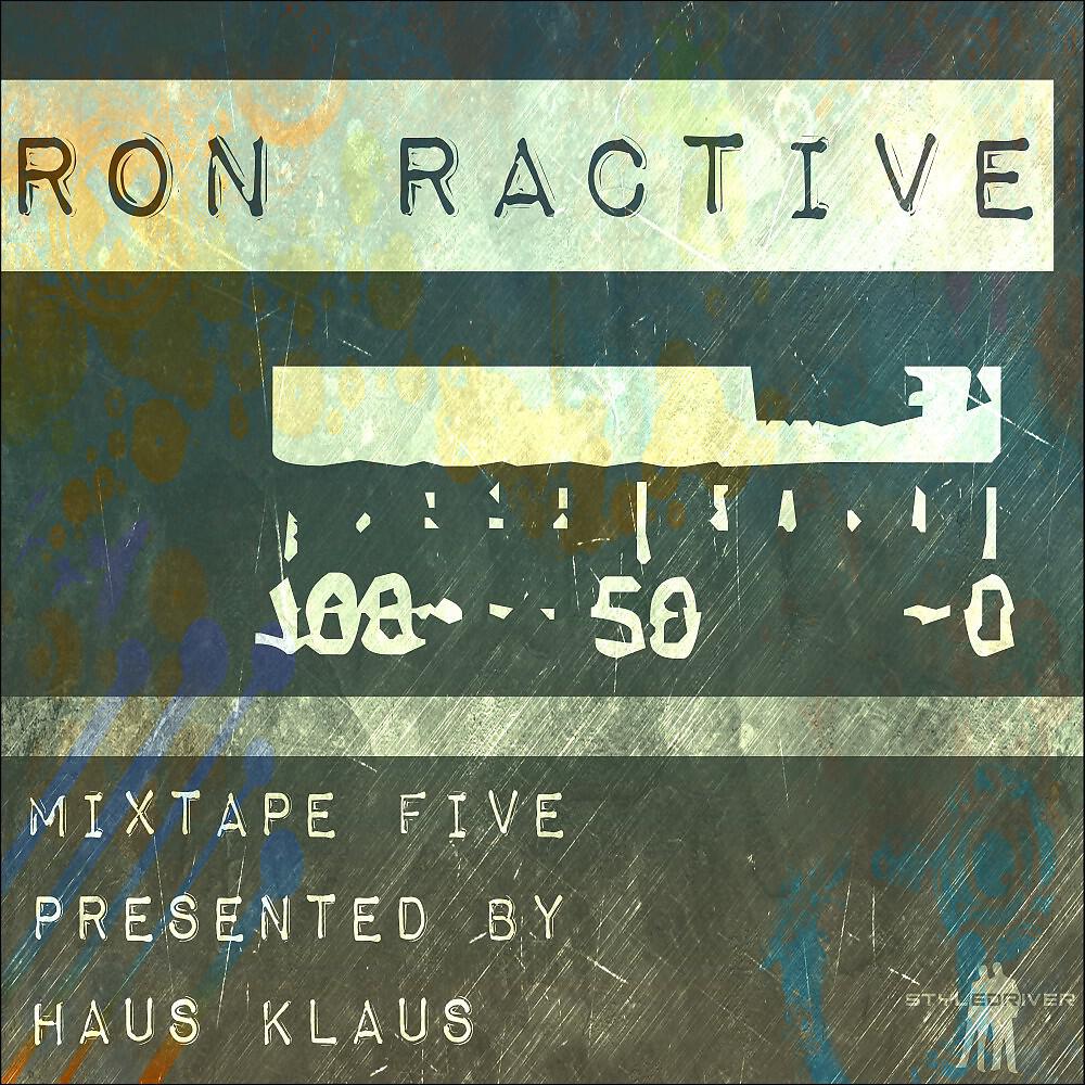 Ron Ractive - Chronologie (Swift Mix)