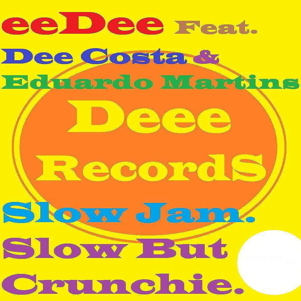 Dee Costa - Slow But Crunchie (Original Mix)