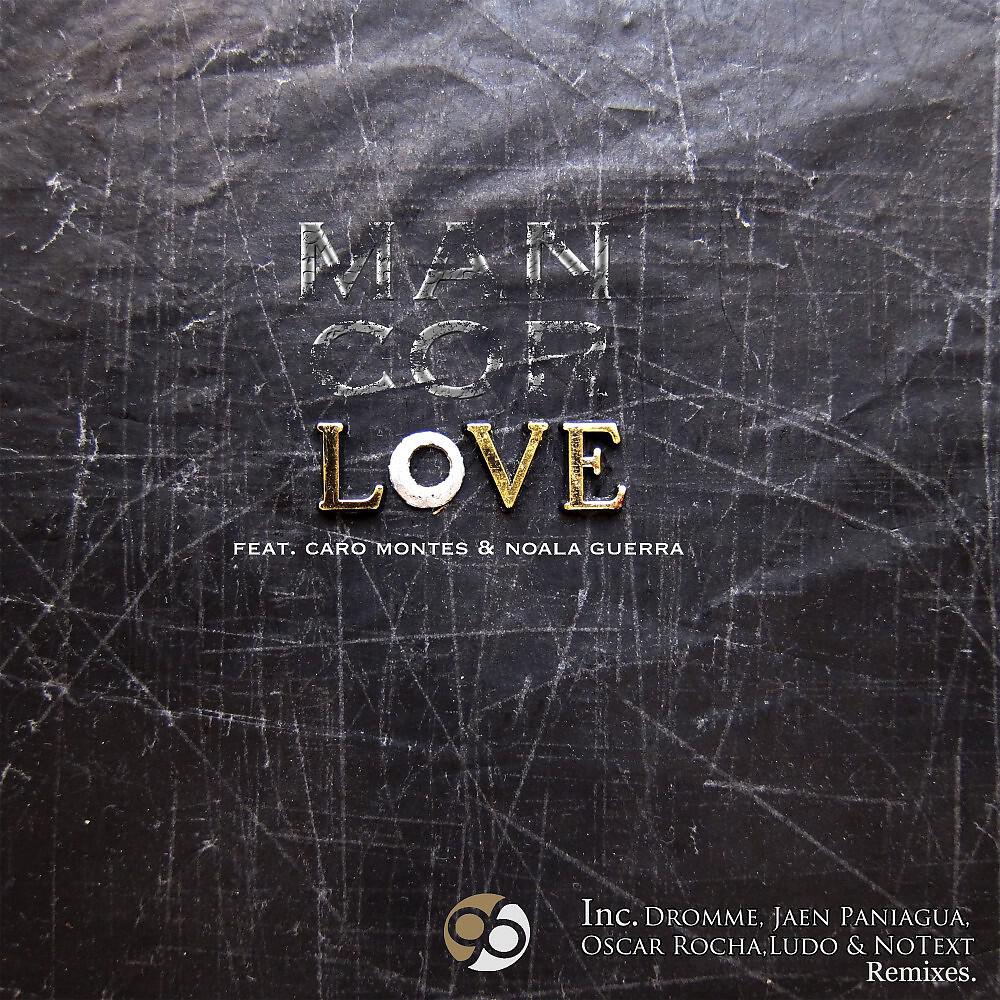 Man Cor feat. Caro Montes & Noala Guerra - L O V E (L U D O Remix)