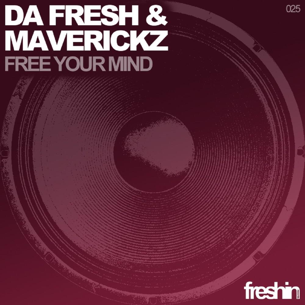 Da Fresh & Maverickz - Da Fresh & Maverickz - Free Your Mind