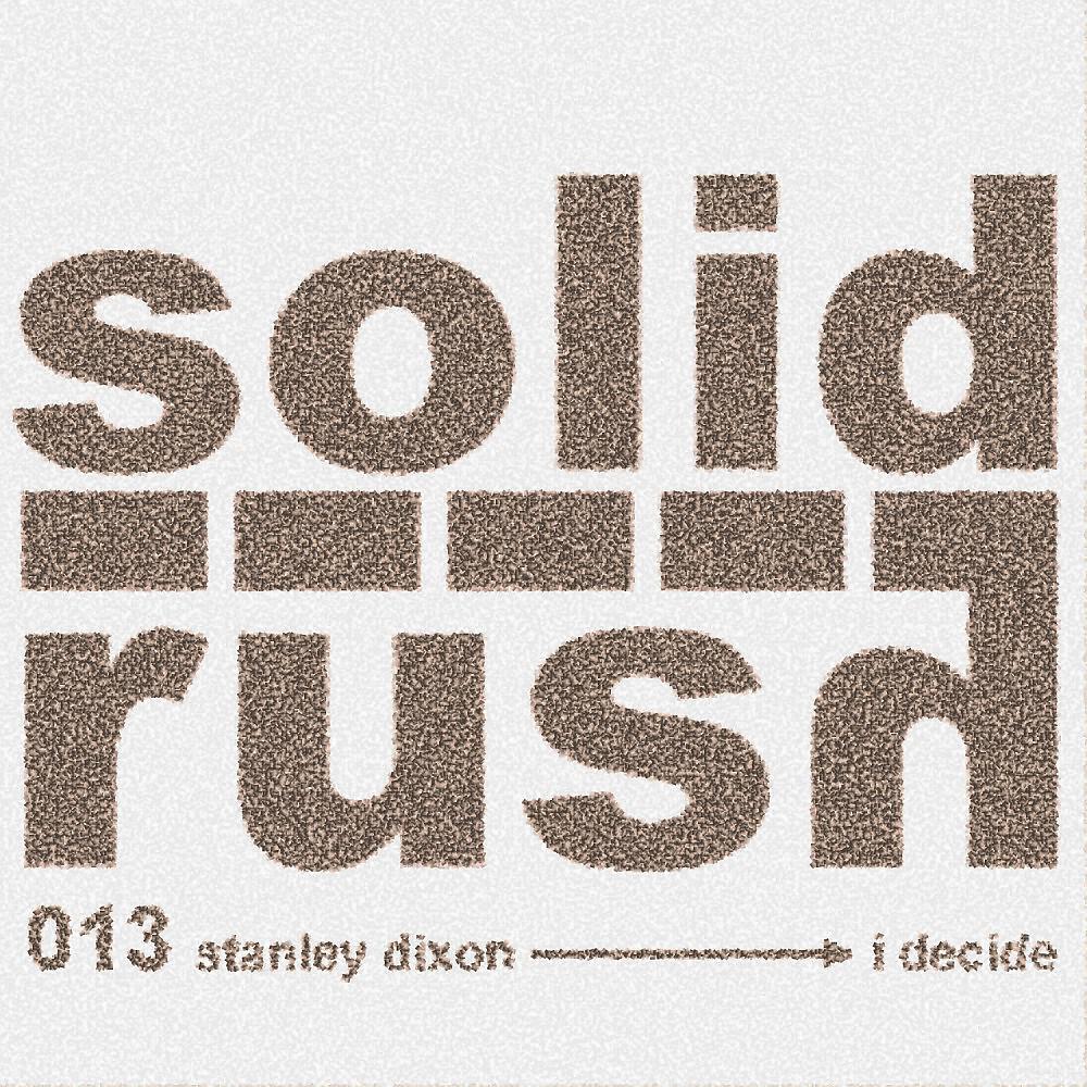 Stanley Dixon - I Decide (Ascon Bates Rework)