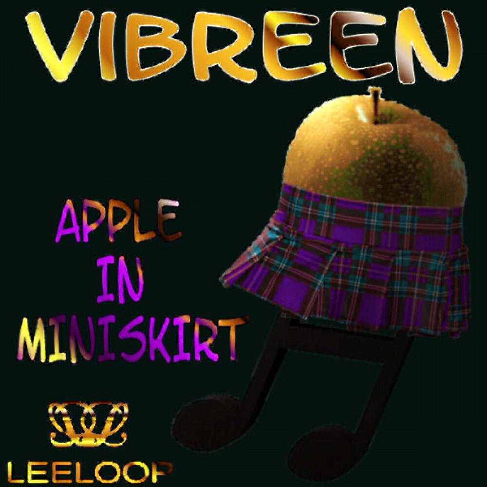 Vibreen - Apple in Miniskirt (Original)