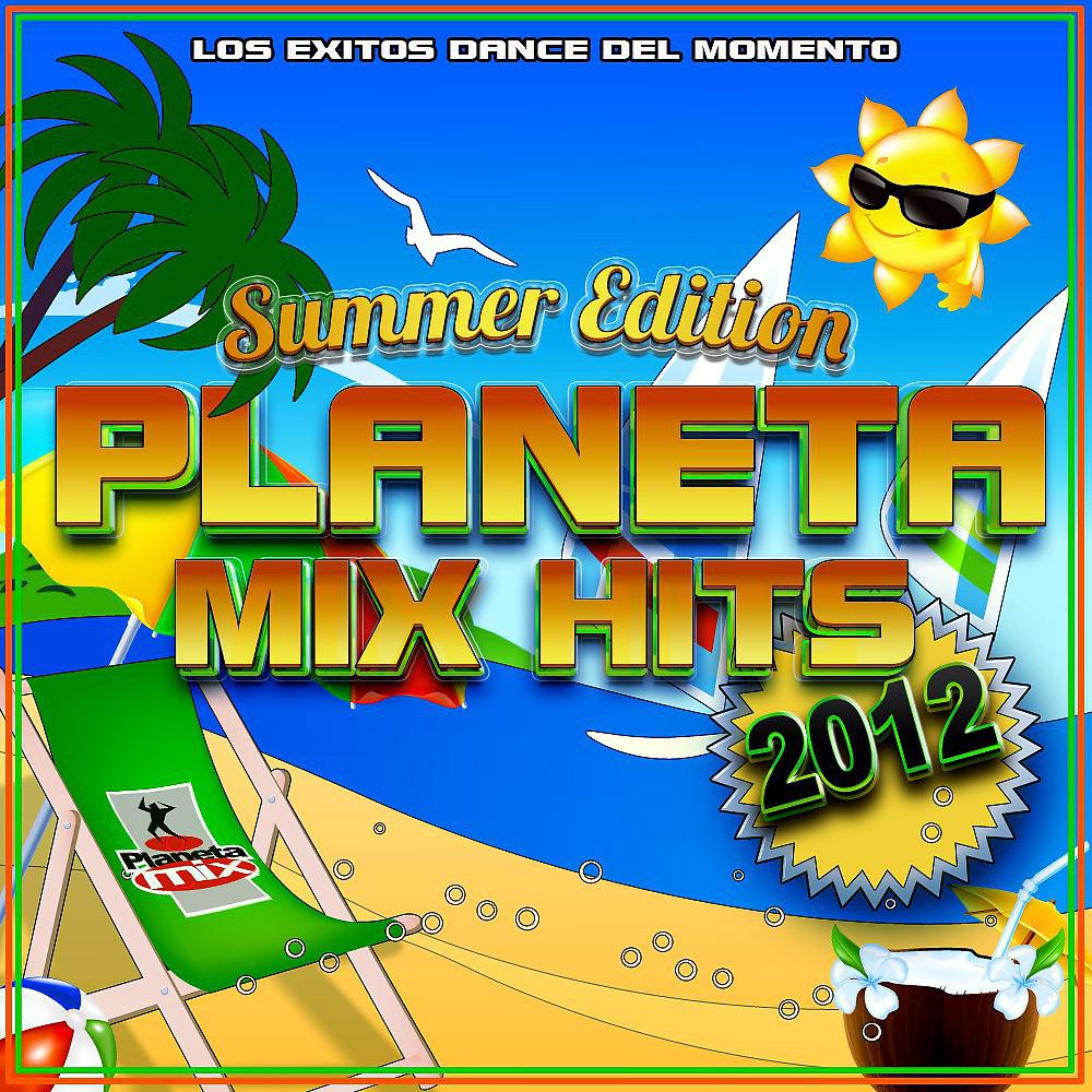 Постер альбома Planeta Mix Hits 2012. Summer Edition.