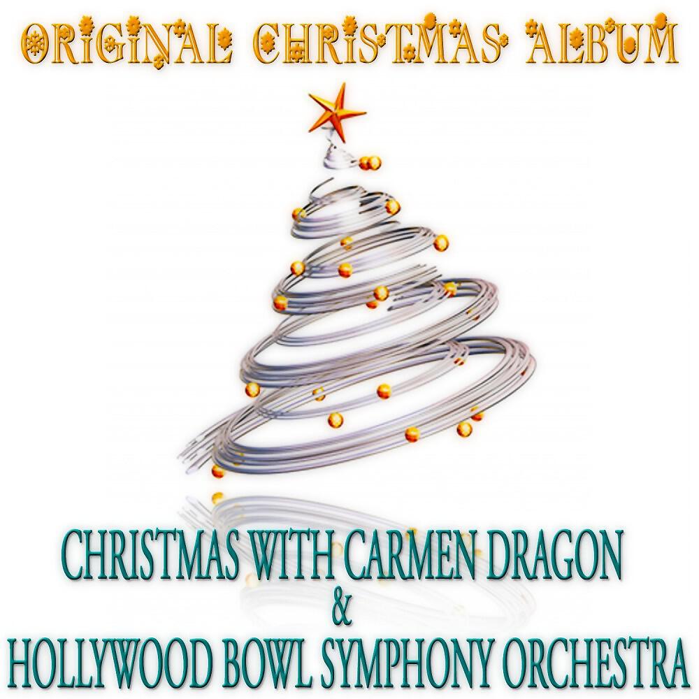 Carmen Dragon & Hollywood Bowl Symphony Orchestra - Hark! the Herald Angels Sing (Remastered)