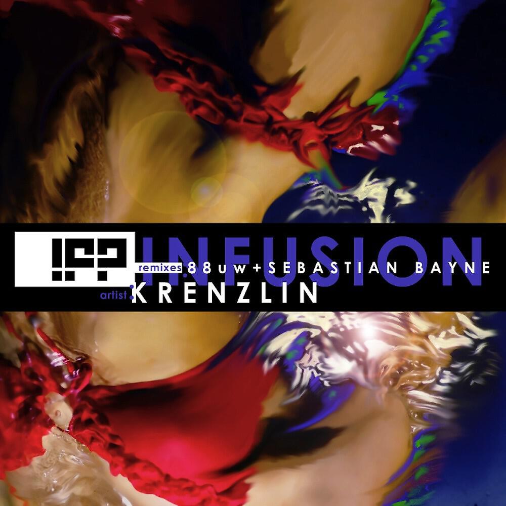 Krenzlin - Infusion (88uw Remix)