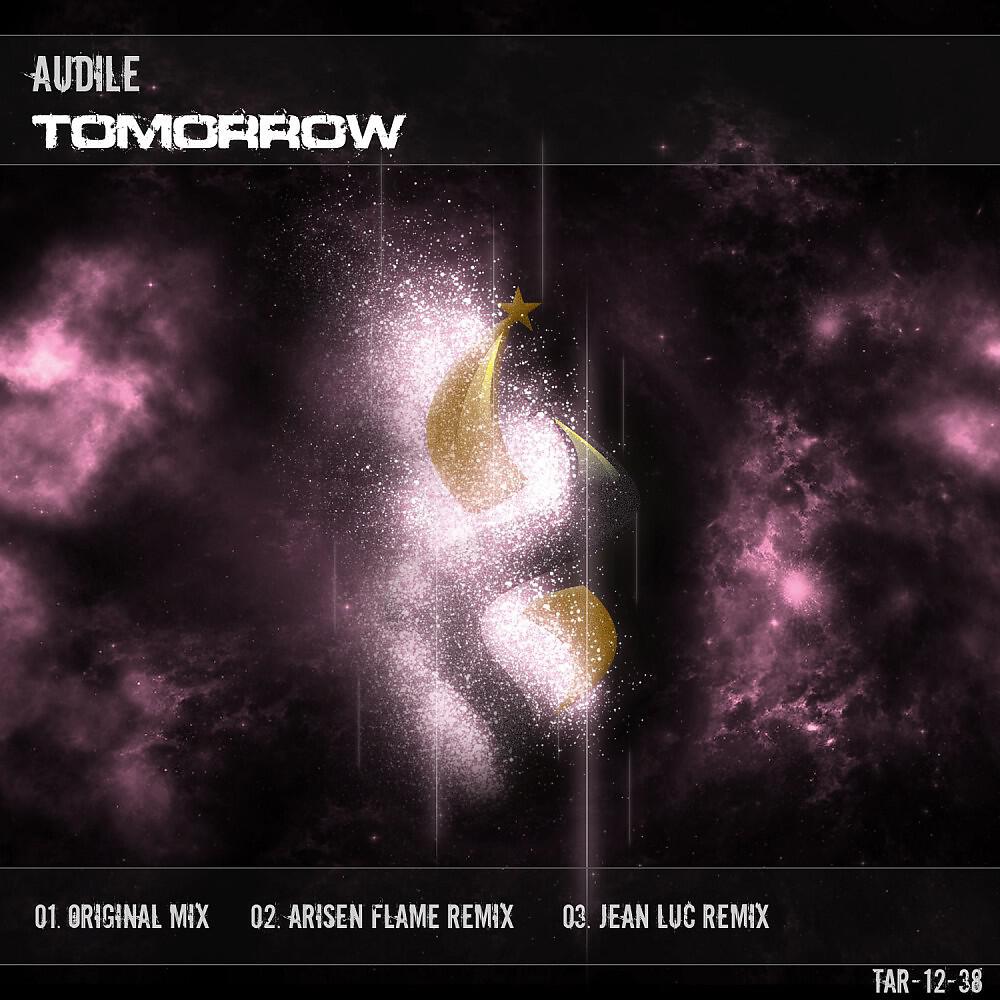 Audile - Tomorrow (Arisen Flame Remix)