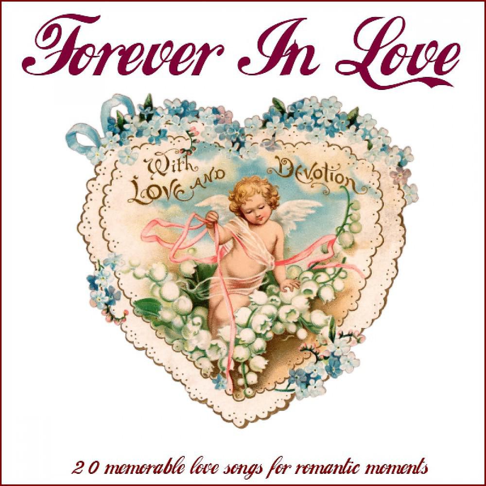 Постер альбома Forever in Love (20 Memorable Love Songs for Romantic Moments)