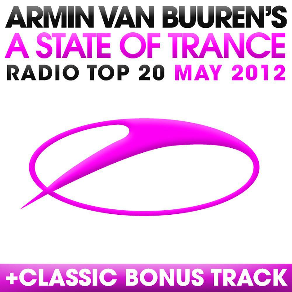 Постер альбома A State of Trance Radio Top 20 - May 2012