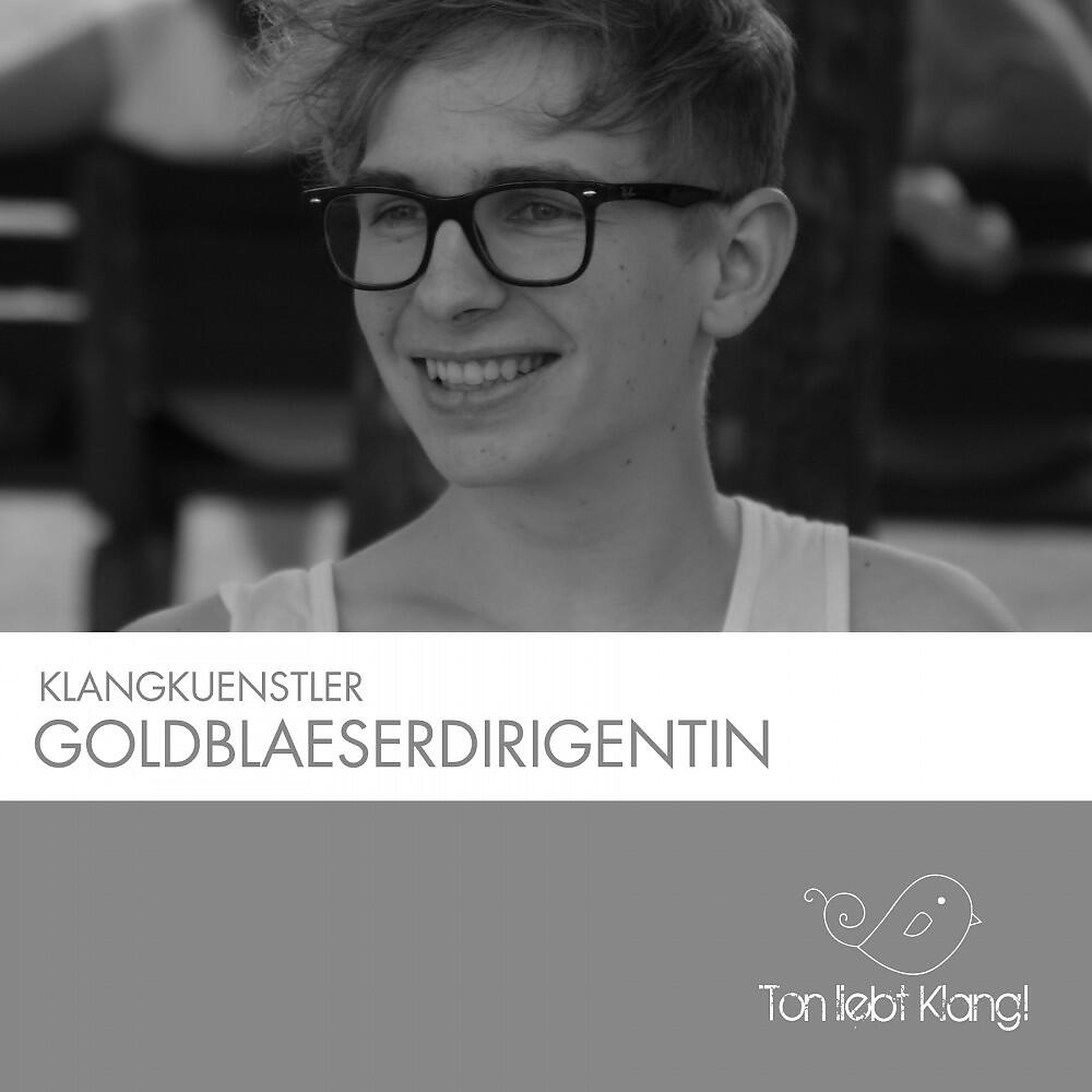 KlangKuenstler - Goldblaeserdirigentin (Drauf & Dran Remix)