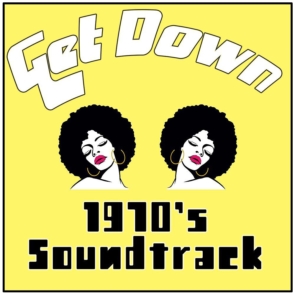 Постер альбома Get Down 2: 1970's Soundtrack