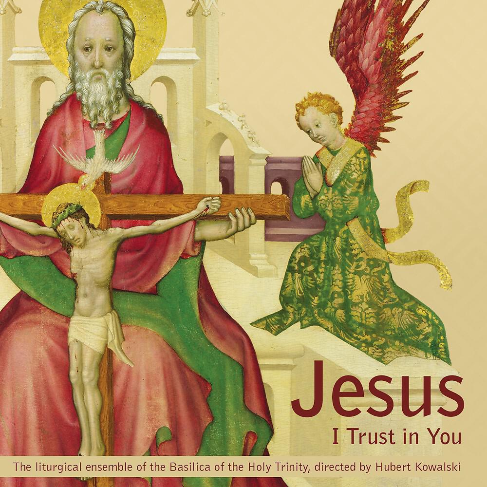 The liturgical ensemble of the Basilica of the Holy Trinity & Hubert Kowalski - Alleluia