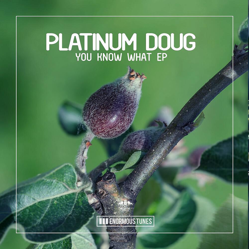 Platinum Doug - You Know What (Original Club Mix)