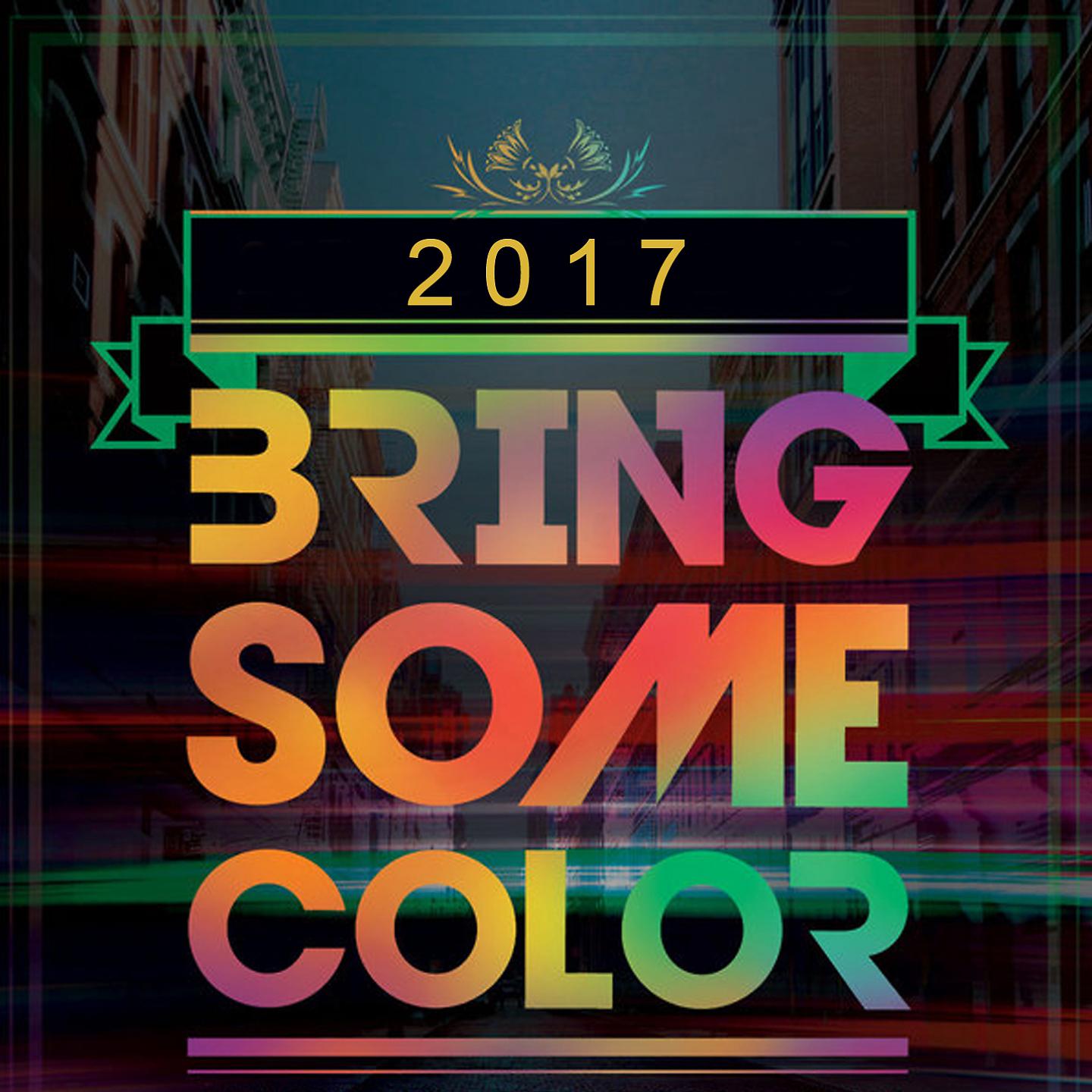 Постер альбома Bring Some Colour 2017