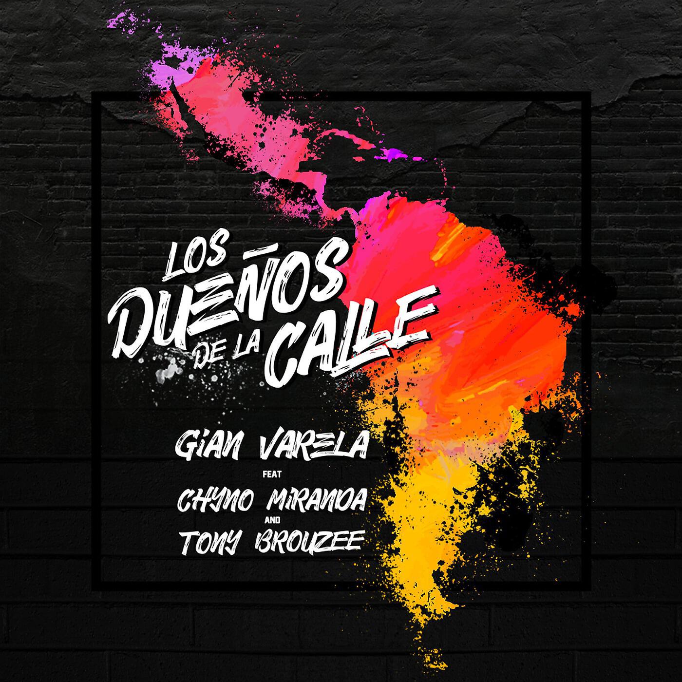 Gian Varela - Los Dueños De La Calle (feat. Chyno Miranda & Tony Brouzee)