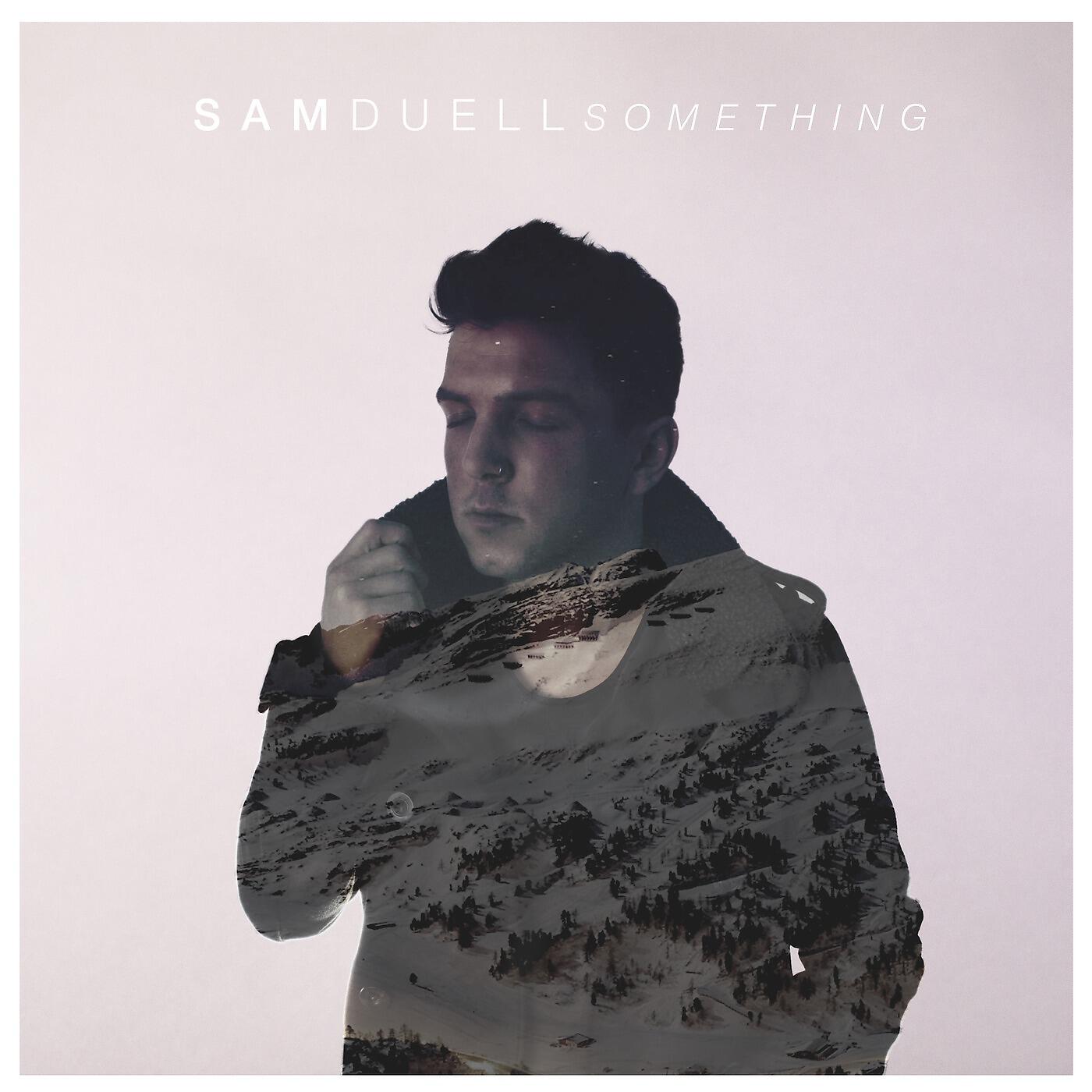 Sam Duell - The Realest Thing