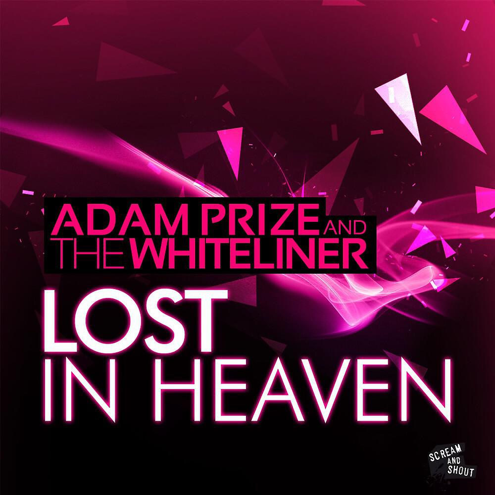 Adam Prize & The Whiteliner - Lost in Heaven (The Teachers Remix Edit)