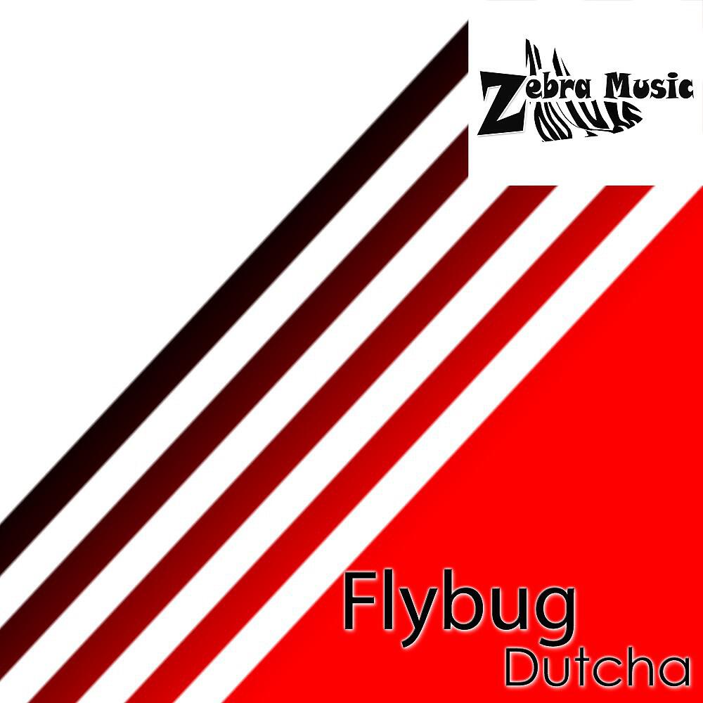 Flybug - Dutcha (Original Mix)