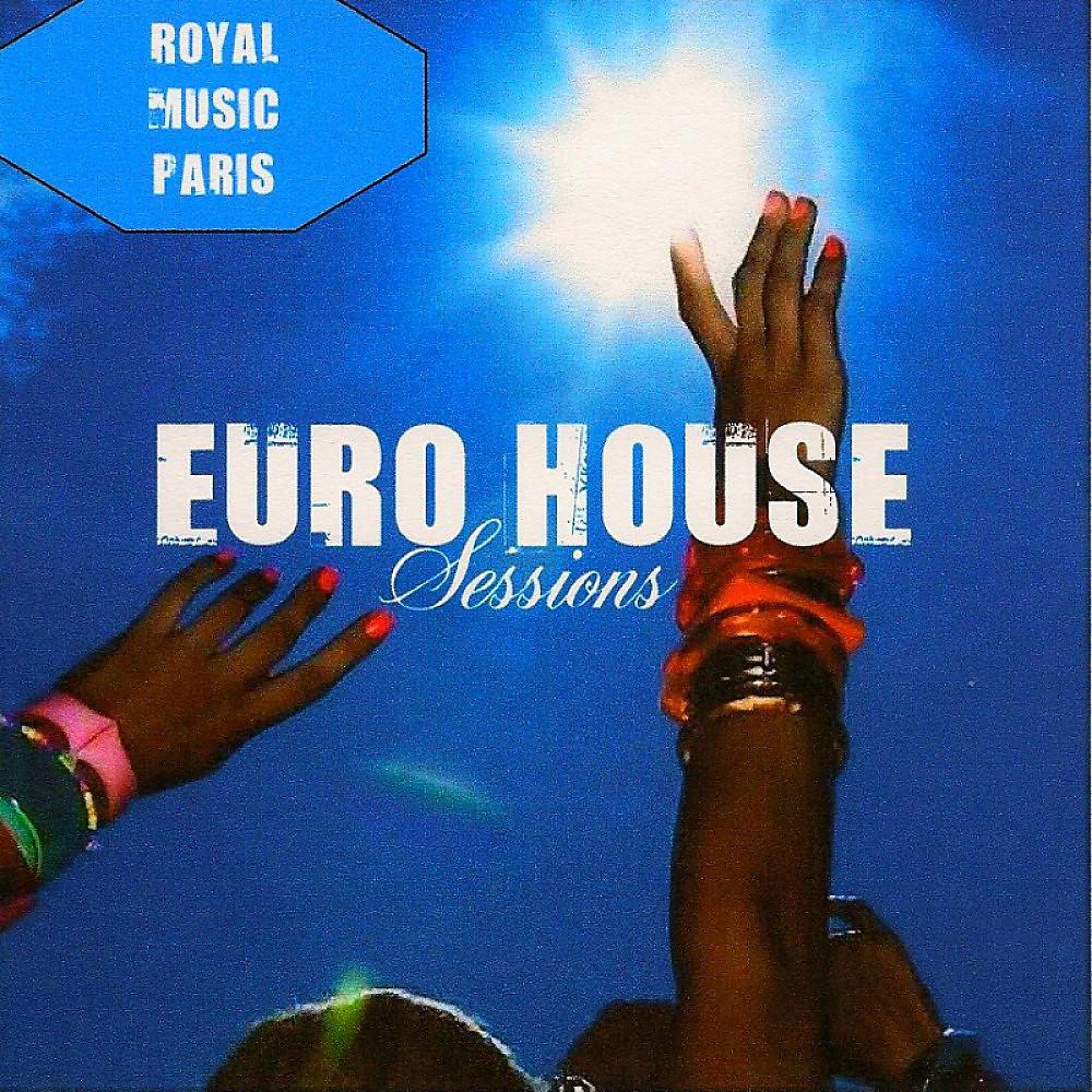 Постер альбома Euro House Sessions