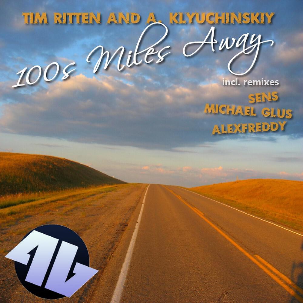 Tim Ritten And A. Klyuchinskiy - 100s Miles Away (Original Mix)