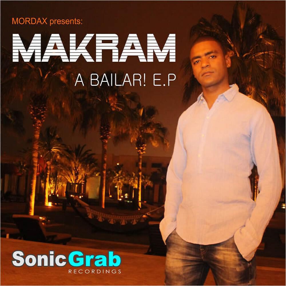 Makram - A Bailar (Original Mix)