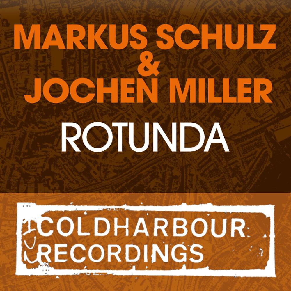 Markus Schulz & Jochen Miller - Rotunda (Radio Edit)