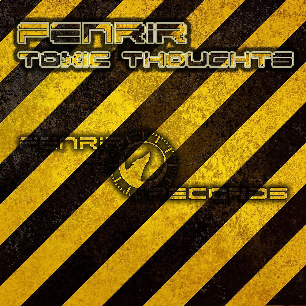 Fenrir - Toxic Thoughts (Original Mix)