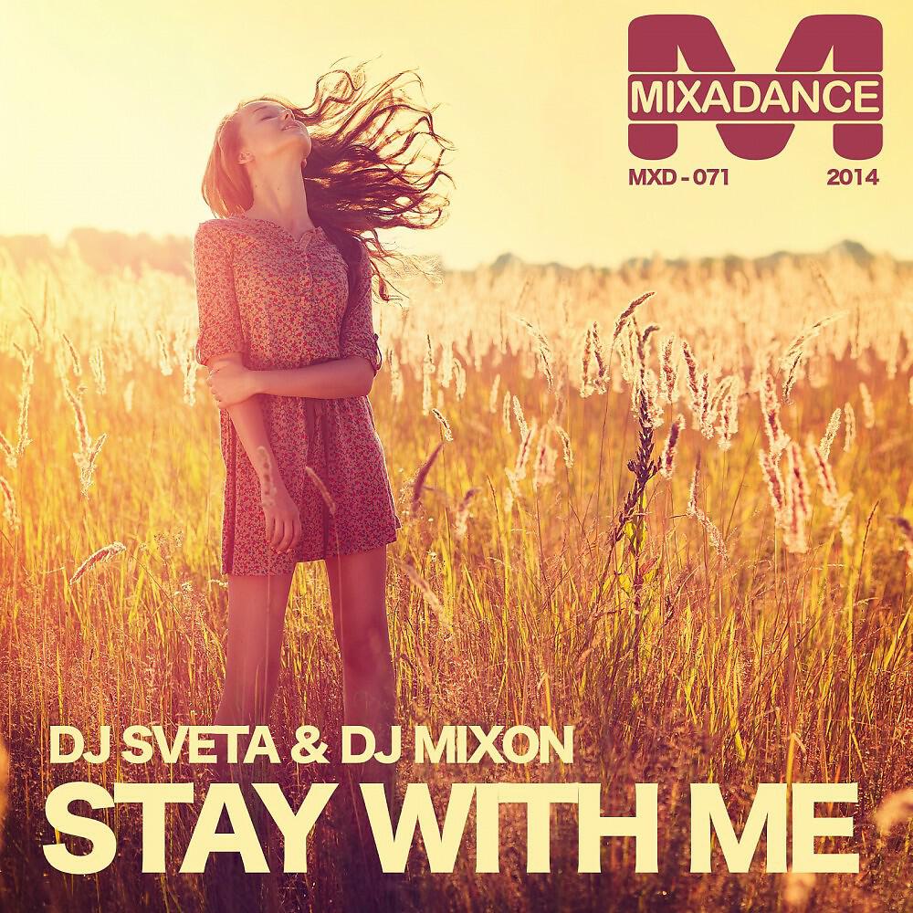 DJ Mixon & DJ Sveta - Stay With Me