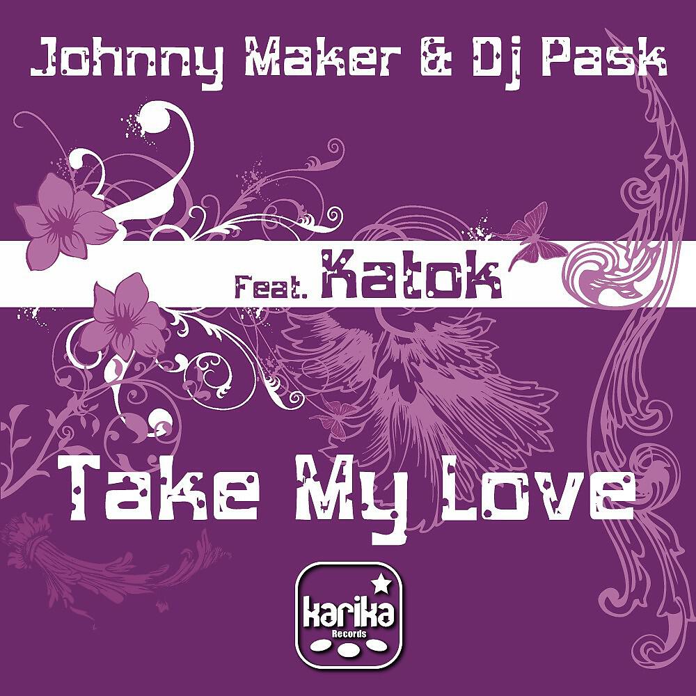 Johnny Maker - Take My Love (Nicola D'alena Rmx)