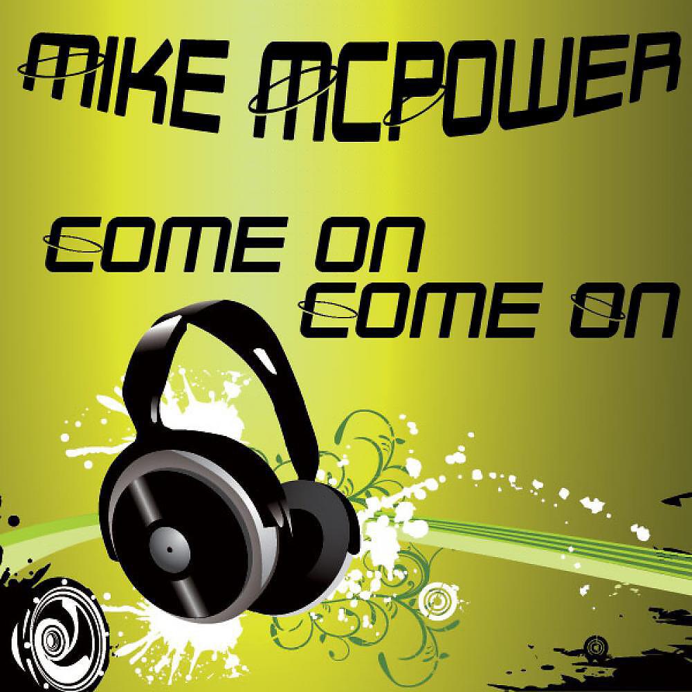 Mike McPower - Come On Come On (Marc Lener & Johnylee Remix)