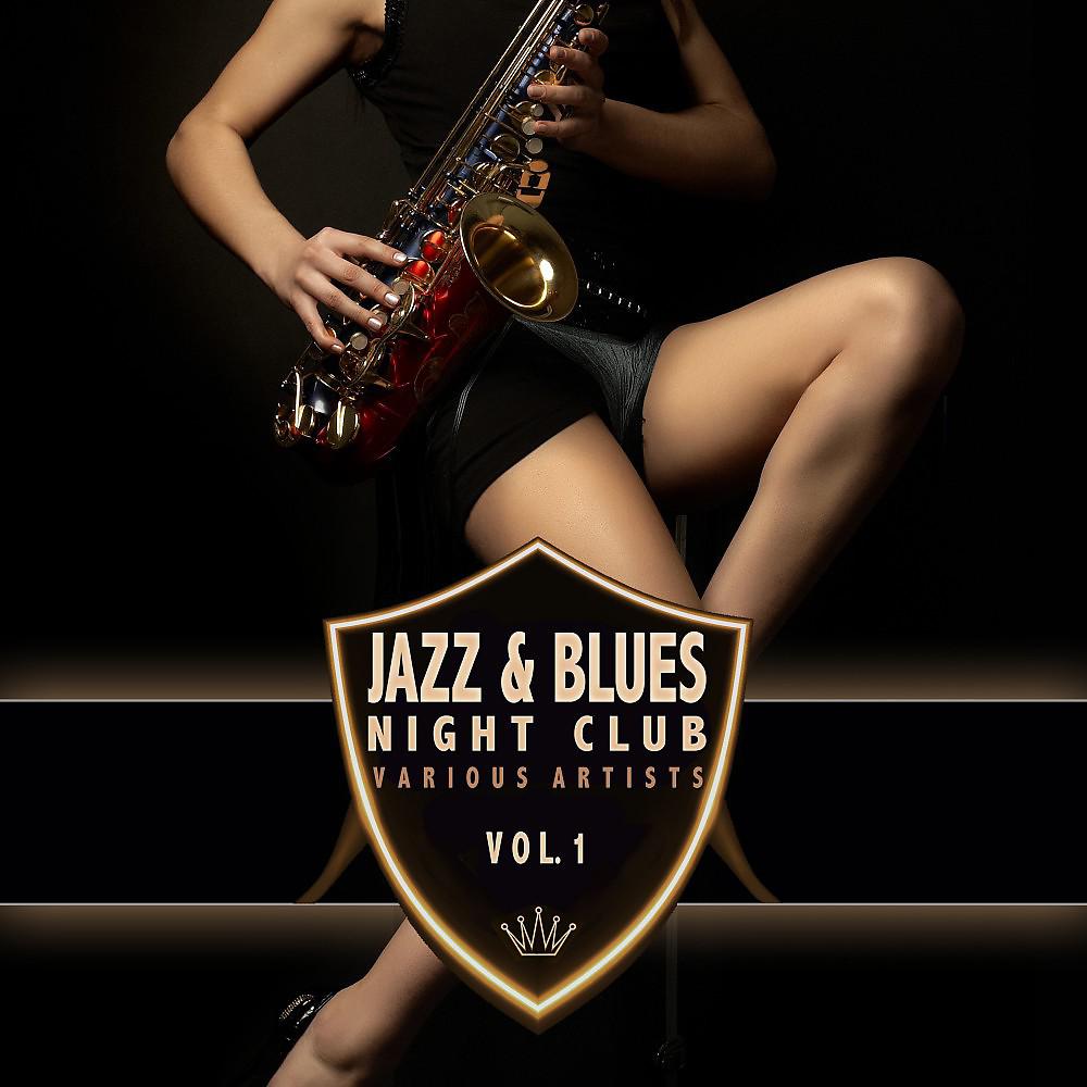 Постер альбома Jazz & Blues Night Club, Vol. 1
