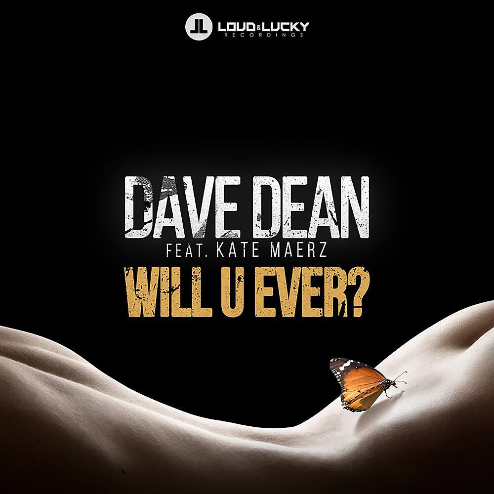 Dave Dean - Will U Ever? (Club Mix)