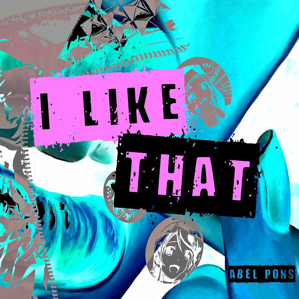 Abel Pons - I Like That (Original Mix)
