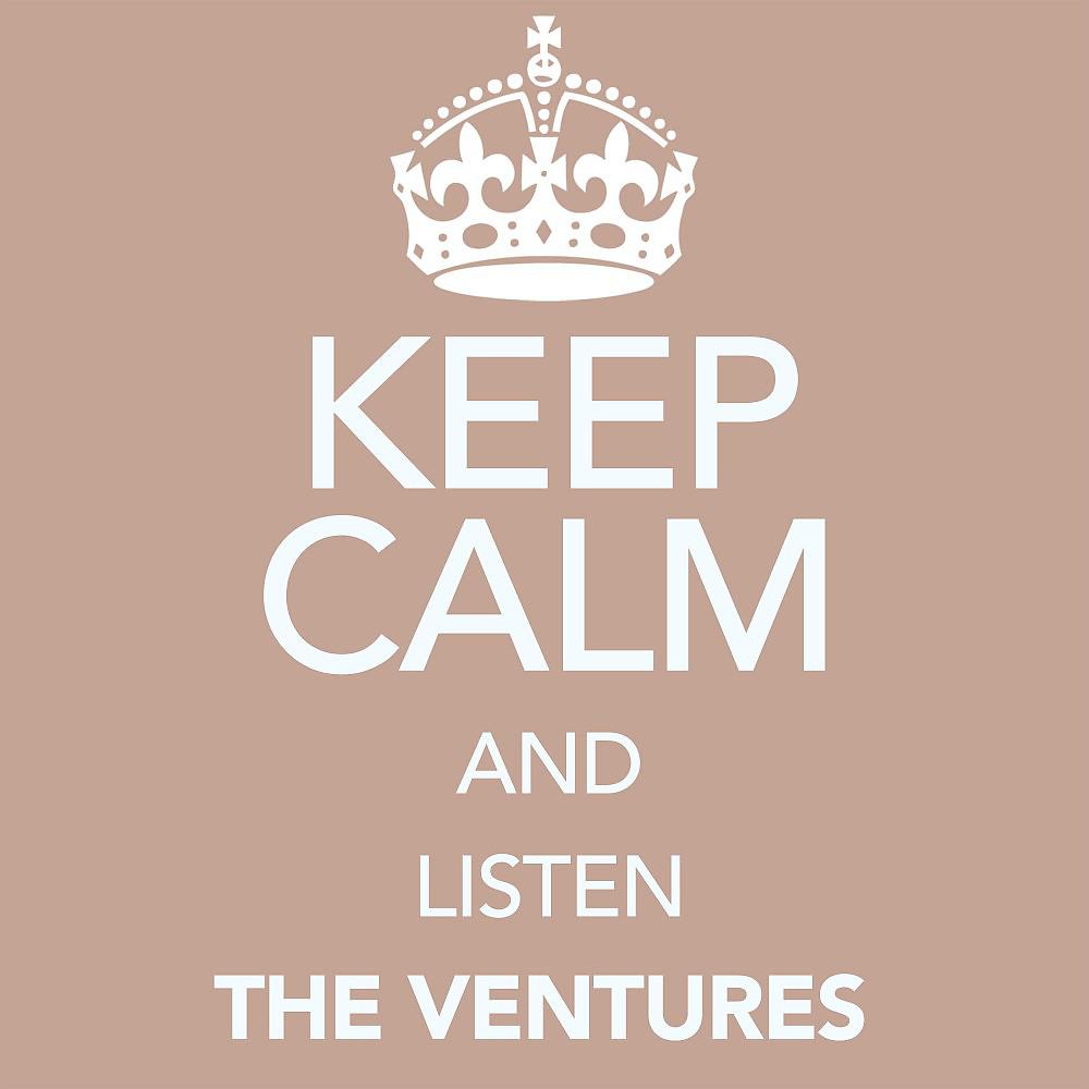 Постер альбома Keep Calm and Listen the Ventures