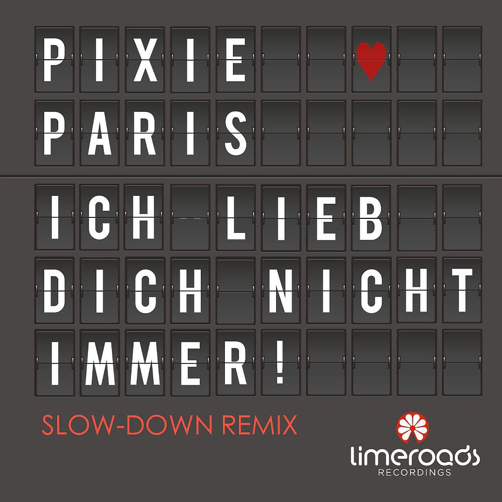 Pixie Paris - Ich lieb dich nicht immer (Slow-Down Remix)