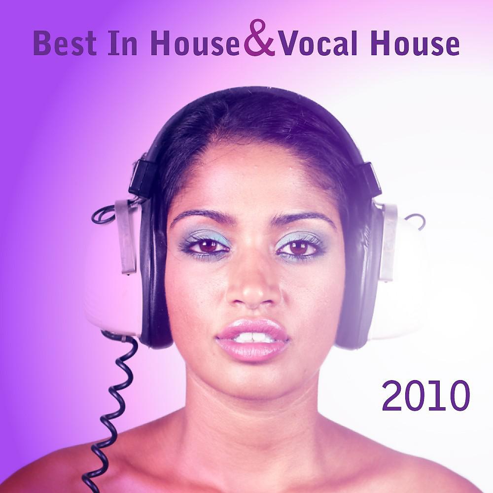 Постер альбома Best in House & Vocal House 2010