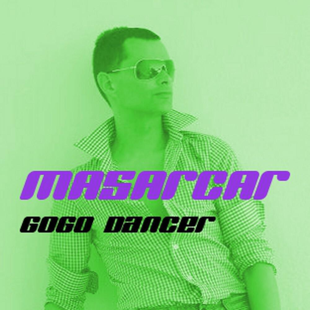 Masarcar - Gogo Dancer (Radio)
