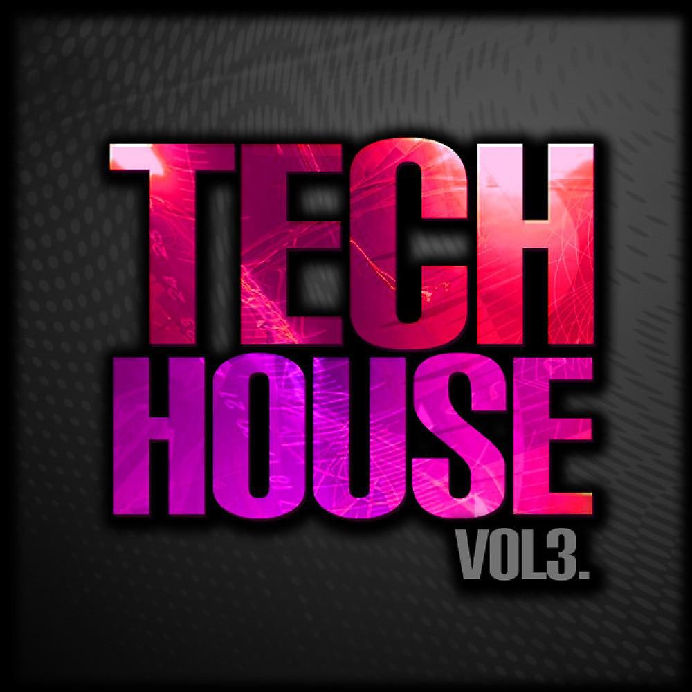 Постер альбома Tech House, Vol. 3