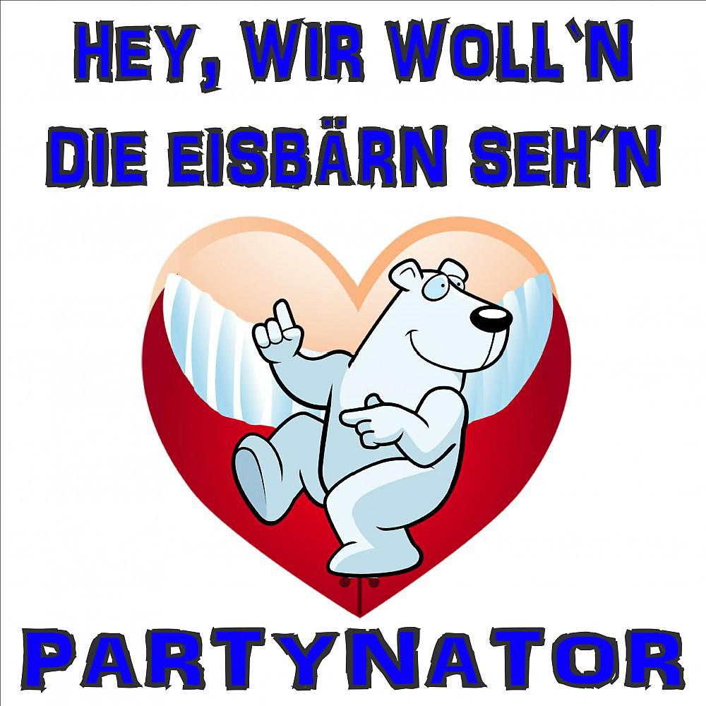 Постер альбома Hey, wir woll'n die Eisbärn seh'n