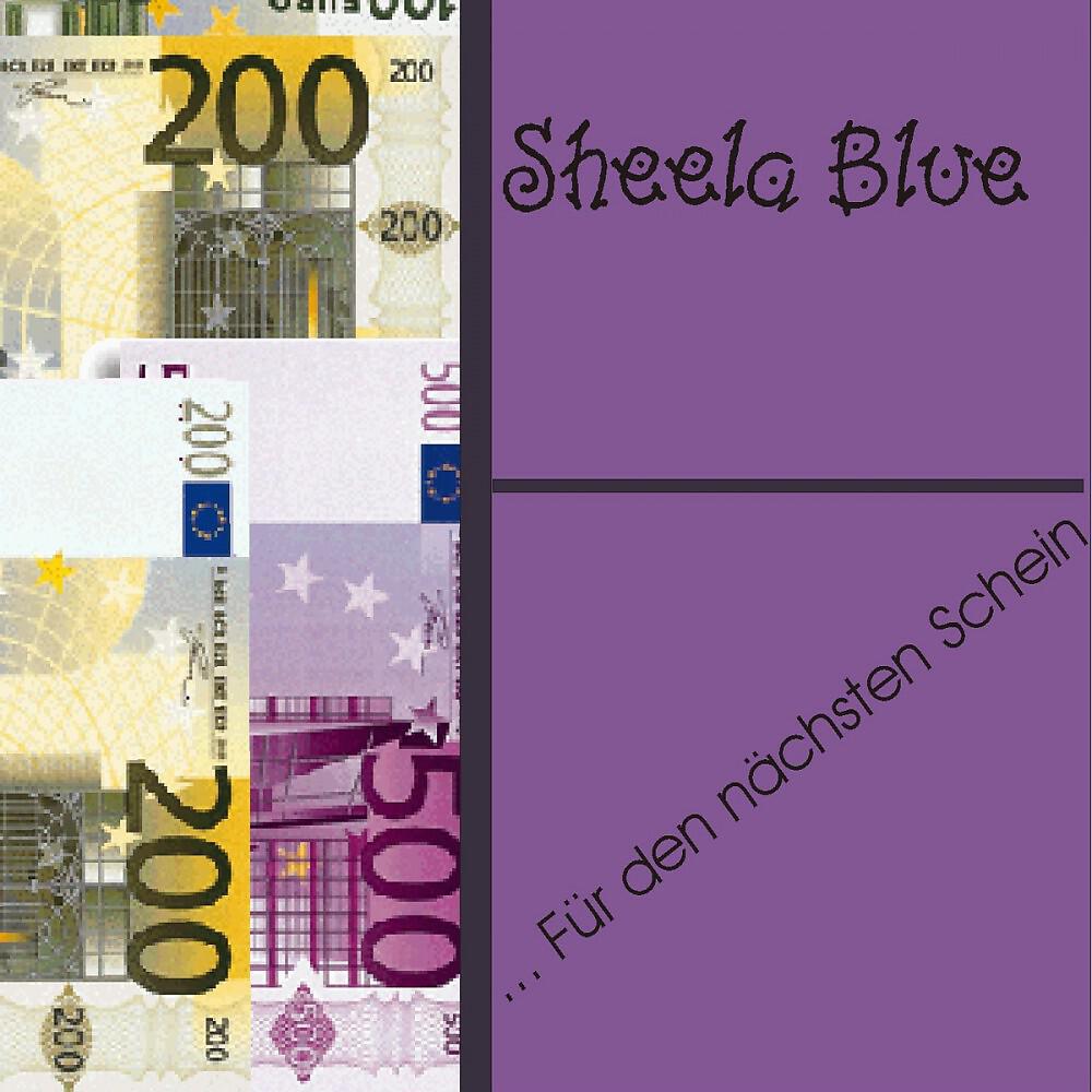 Sheela Blue - ... für den nächsten Schein