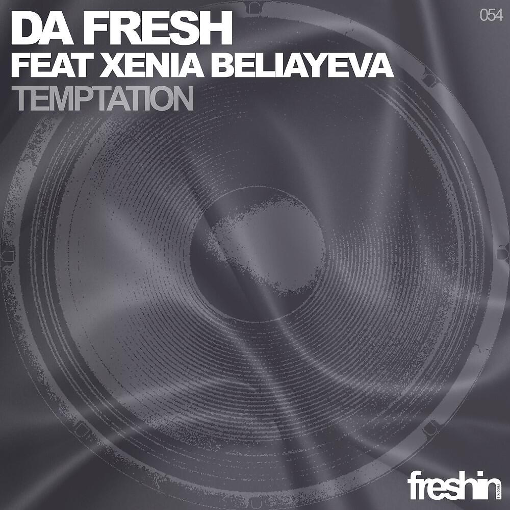 Da Fresh & Xenia Beliayeva - Da Fresh feat. Xenia Beliayeva - Temptation (Instrumental Mix)