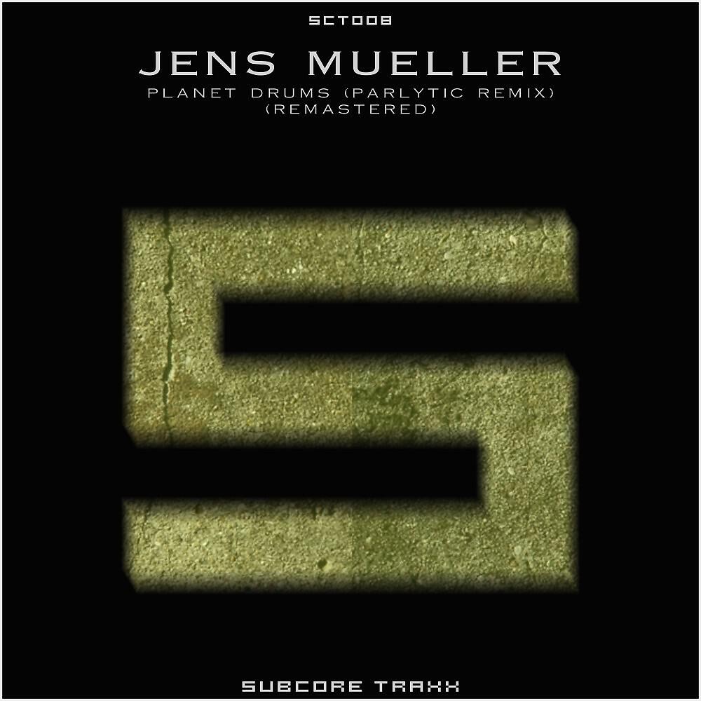 Jens Mueller - Planet Drums (Paralytic Remix) [Remastered] (Paralytic Remix)