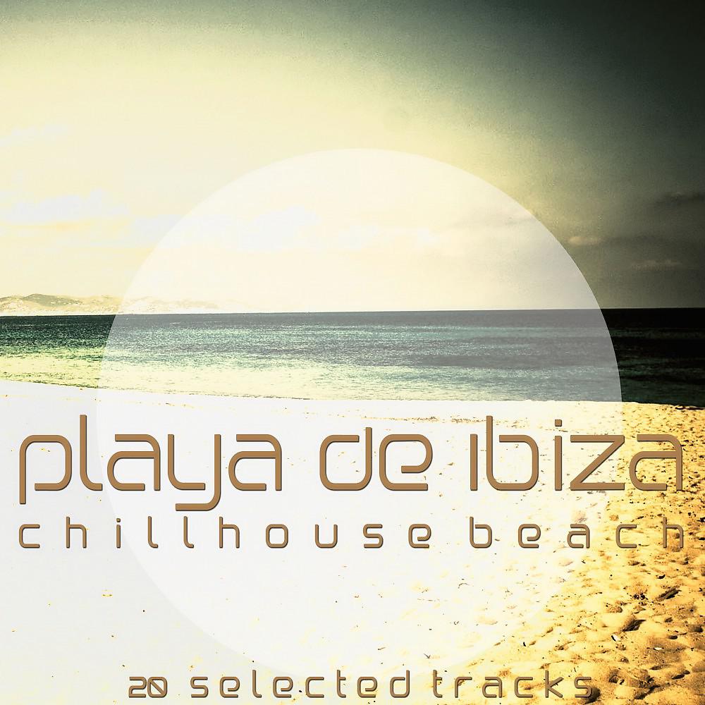 Постер альбома Playa de Ibiza (Chillhouse Beach)