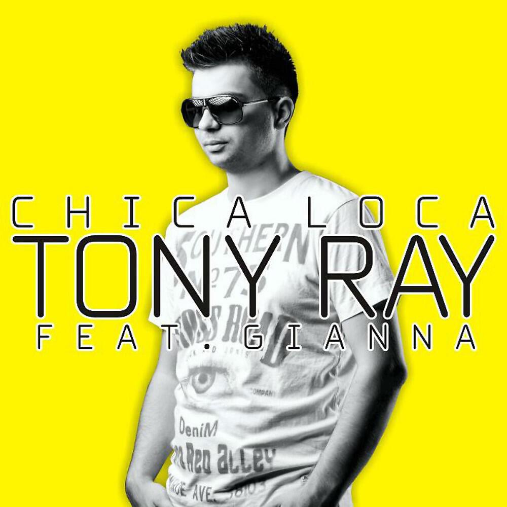 Tony Ray - Chica Loca (Extended Version)
