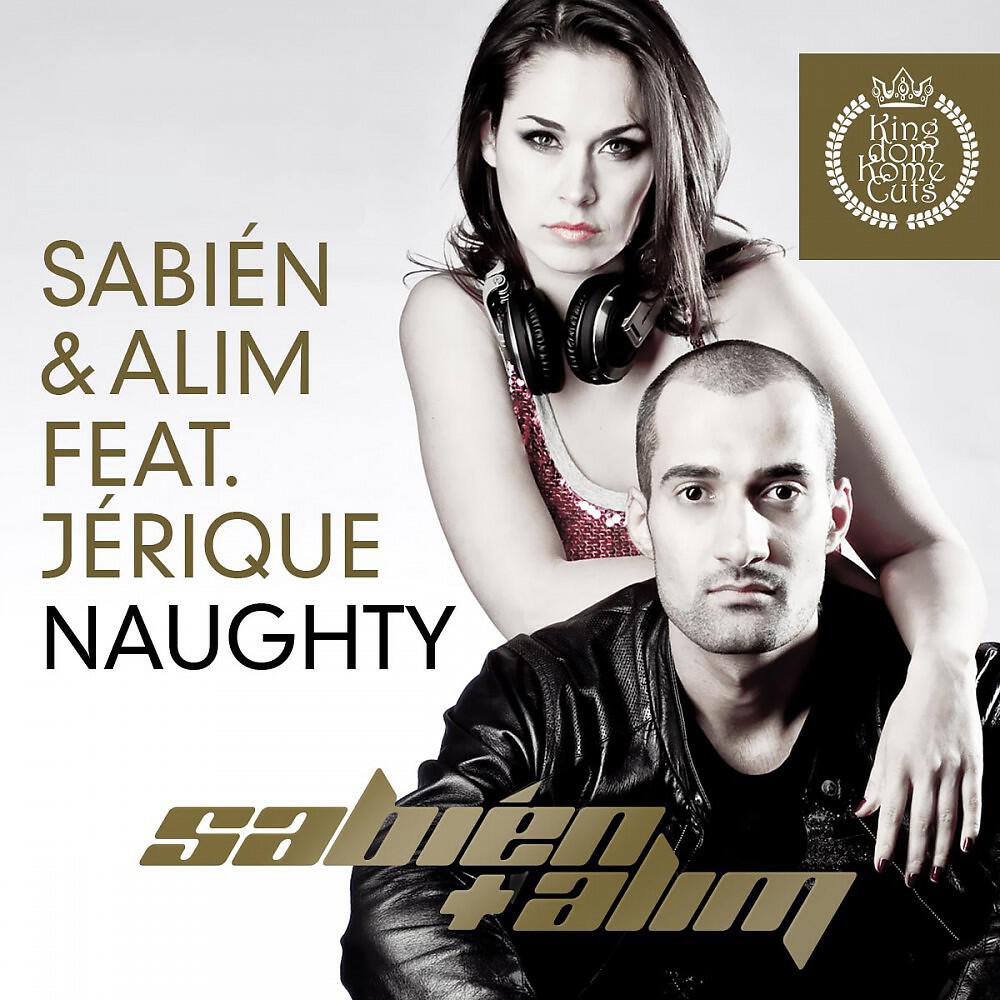 Sabién - Naughty (D.O.N.S. vs. Sabién & Alim Remix Radio)