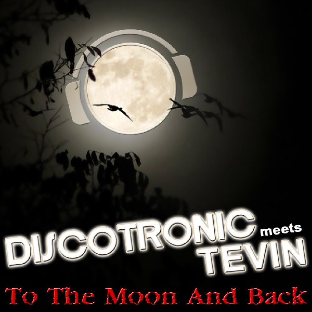 Discotronic Meets Tevin - To The Moon And Back (Thomas Petersen Remix)